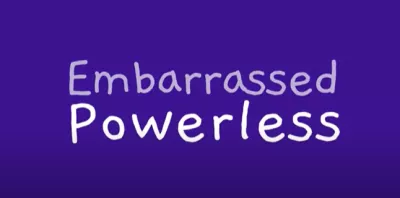 The words "Embarrassed" and "Powerlessness"
